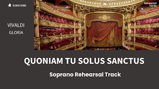 Gloria Vivaldi Quoniam tu solus sanctus soprano Rehearsal Track [upl. by Airolg261]