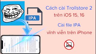 Cách cài TrollStore trên ios 15 16  Cài file ipa vĩnh viễn trên iPhone hadu75tv [upl. by Assenyl519]