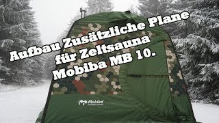 Aufbau Zusätzliche Plane für Zeltsauna Mobiba MB 10 [upl. by Mirielle639]