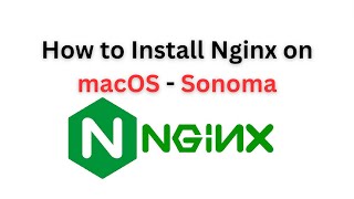 How to Install Nginx Server on macOS  Sonoma [upl. by Reider]