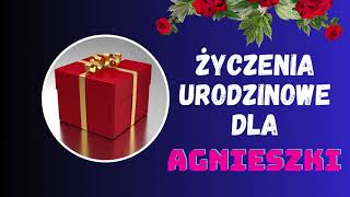 Urodziny Agnieszki  Życzenia urodzinowe dla Agi [upl. by Gustav]