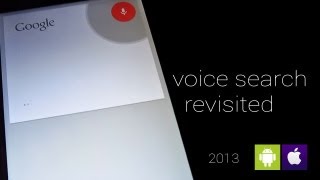 Google Voice Search Revisited 2013 [upl. by Kaczer]