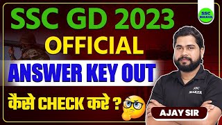 SSC GD Answer key Out  SSC GD Answer Key 2023 Kaise Dekhe   Complete Details By Ajay Sir [upl. by Hirza400]