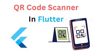 How To Create QR Code Scanner App In Flutter  Flutter Tutorial [upl. by Nnyled550]