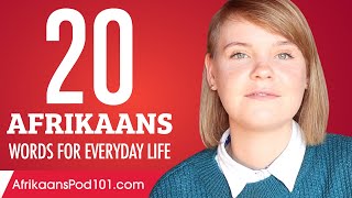 20 Afrikaans Words for Everyday Life  Basic Vocabulary 1 [upl. by Kcirneh]