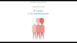 Quaderni di Meditazione con Maria Beatrice Toro Angelo Gemignani e Andrea Zaccaro [upl. by Bledsoe]