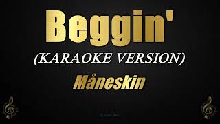 Beggin  Måneskin KaraokeInstrumental [upl. by Babbette602]