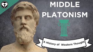 Middle Platonism A History of Western Thought 20 [upl. by Hawker]