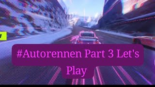 Autorennen Part 3 Lets Play 😍 [upl. by Inek]