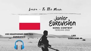 Laura  To The Moon 8D Audio Junior Eurovision 2022  Poland [upl. by Gherardo43]