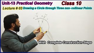 03Draw a Circle passing through three noncollinear points Practical Geometry Class 10 [upl. by Aynwad]