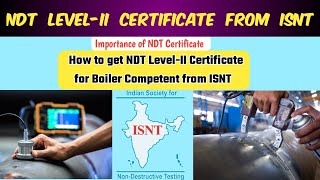 NDT LevelII Certificate From ISNT  NDT Certificate for Boiler Competent Person Exam 2024 [upl. by Ahsiuqat]