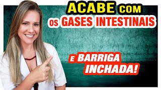 Como Acabar com os Gases Intestinais ALIMENTOS CHÁS e REMÉDIO CASEIRO [upl. by Auqined]