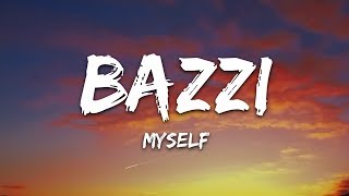 Bazzi  Myself Lyrics [upl. by Anahsahs]