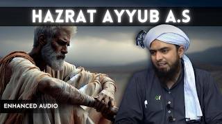 Story of Hazrat Ayyub AS  Prophet Job and his Trials  Engineer Muhammad Ali Mirza [upl. by Dahle]