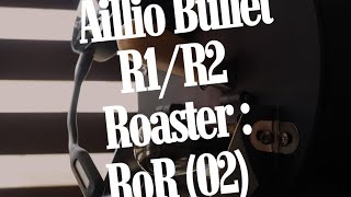 Aillio Bullet R1R2 Roaster How is the RoR generated [upl. by Astor958]