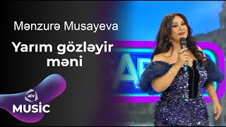 Mənzurə Musayeva  Gözləyir yarım məni [upl. by Lorelei]