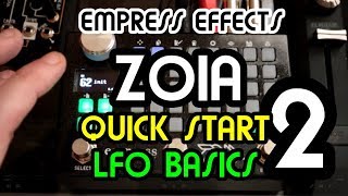 Quickstart Pt 2  LFO Basics  Empress FX Zoia Tutorial [upl. by Minor]