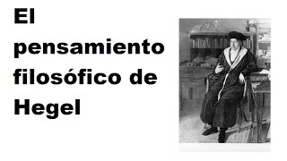 El pensamiento filosófico de Hegel [upl. by Francisco45]