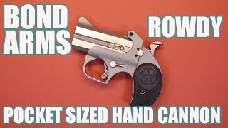 BOND ARMS ROWDYPOCKET SIZED HAND CANNON [upl. by Romito]