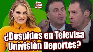 ¿DESPIDOS EN TELEVISA UNIVISION DEPORTES [upl. by Skell]