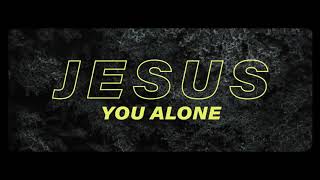 Jesus You Alone Lyric Video  Highlands Worship [upl. by Memberg]