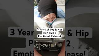 3 Years of Leg amp Hip Pain experiences EMOTIONAL RELEASE Part 2 shorts [upl. by Esor]