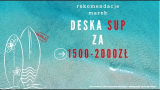 deska SUP za 15002000zł rekomendacje marek [upl. by Delila]