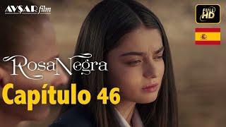 Rosa Negra  Capítulo 46 HD En Español [upl. by Daria]