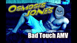 Osmosis Jones AMV  Bad Touch [upl. by Aillil]