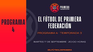 📺 ElFútbolDePrimera programa 4  Temporada 202425 I 🔴 RFEF [upl. by Xineohp]