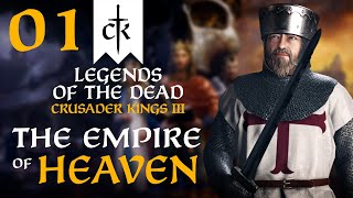 THE LEGENDARY EMPIRE OF HEAVEN Crusader Kings 3  Legends of the Dead  Empire of Heaven 1 [upl. by Niroc]