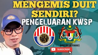 PENGELUARAN AKAUN 1 KWSP PENGEMIS YANG MENGEMIS DUIT SENDIRI [upl. by Cloe]