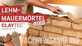 ⁠CLAYTEC Anwendungsvideo Fachwerksanierung LehmMauermörtel leicht [upl. by Nilkoorb977]