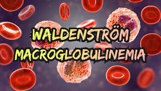 Waldenstrom Macroglobulinemia updated 2023  CRASH Medical Review Series [upl. by Valeta953]