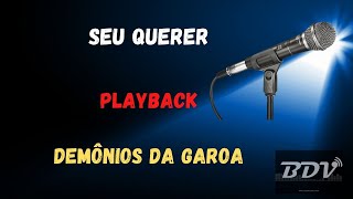 DEMONIOS DA GAROA  KARAOKE  SEU QUERER [upl. by Manara]