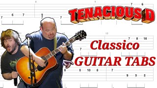 Tenacious D  Classico GUITAR TABS  Cover  Tutorial  Lesson [upl. by Akierdna]