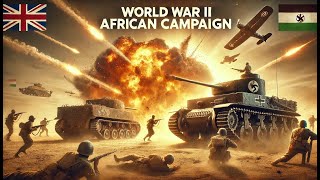 The North African Campaign Battles of Strategy and Valor in WWII 🌍 [upl. by Anneuq]