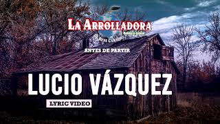 La Arrolladora Banda El Limón De René Camacho  Lucio Vázquez Lyric Video [upl. by Anada300]