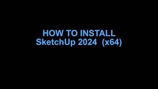 How to Install SketchUp Pro 2024 [upl. by Anilegnave534]