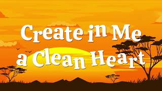 Create in Me a Clean Heart  Christian Songs [upl. by Icats136]