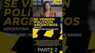 POLÍTICOS ARGENTINOS VENDEN SUS VOLUNTADES Parte 2 argentina javiermilei pts política [upl. by Hay]