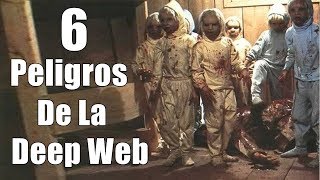 6 Peores Riesgos o Peligros De La Deep Web [upl. by Shields]