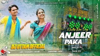 Anjeer Paka ✓✓ Tapori Vibration Mix ✓✓ New Khortha Dj Song 2024 ✓✓ Dj Uttam Dhanbad [upl. by Ellennod]