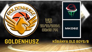 Kőbánya Old BoysB 57 VS Goldenhusz 60  1G W20L 13102024 🏀Cziffra Mihály Bajnokság C league [upl. by Ynej285]