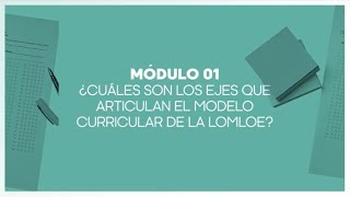 Paso a paso ¿Cuáles son los ejes que articulan el modelo curricular de la LOMLOE [upl. by Akiwak]