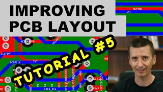 Tutorial 5 Improving Your PCB Layout and Manufacturing Your Board [upl. by Nodnal]