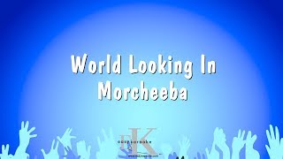 World Looking In  Morcheeba Karaoke Version [upl. by Nodnyl]