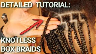 DETAILED How to do Knotless Box Braids [upl. by Hakeber]