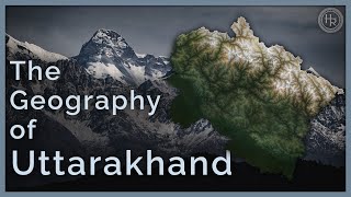 The Geography of Uttarakhand [upl. by Nylad630]